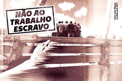 Não ao Trabalho Escravo